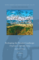 Reshaping the Frontier Landscape: Dongchuan in Eighteenth-century Southwest China 9004362290 Book Cover