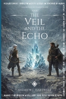 The Veil and The Echo (The Shards of Aeltharyn) 1919475206 Book Cover