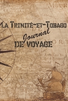 La Trinit�-et-Tobago Journal de Voyage: 6x9 Carnet de voyage I Journal de voyage avec instructions, Checklists et Bucketlists, cadeau parfait pour votre s�jour en Trinit�-et-Tobago et pour chaque voya 1699026122 Book Cover