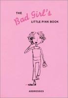 The Bad Girl's Little Pink Book 0811833100 Book Cover