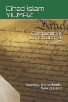Comparative Constitutional Law 9: Namibia, Netherlands, New Zealand B08RR3FQF4 Book Cover