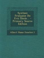 Syntaxe Fran�aise Du XVII Si�cle... 1295188929 Book Cover