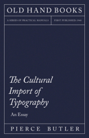 The Cultural Import of Typography 1447453344 Book Cover