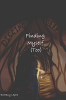 Digging Deep: Finding Myself Too B0CPB3LPKM Book Cover