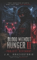 Blood Without Hunger II: Project Reverant (Blood Without Hunger Series) B0H4WL54R9 Book Cover