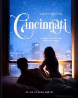 Cincinnati: Una historia de amor que trasciende el tiempo (Amores que Despiertan) (Spanish Edition) B0CQQV2157 Book Cover