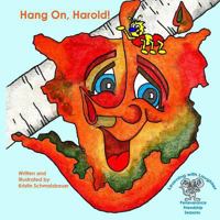 Hang On, Harold! 1516977297 Book Cover