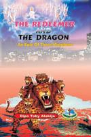 The Redeemer and the Dragon: The Epic of Three Kingdoms 9783634836 Book Cover