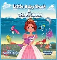 Little Baby Shark & The Princess B0BFV43B6M Book Cover