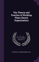 The Theory and Practice of Working Plans Forest Organization 1018221042 Book Cover