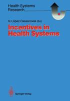 Incentives in Health Systems (Health Systems Research) 3540539336 Book Cover