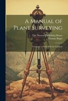 A Manual of Plane Surveying: Confined to Work With the Compass 1021897000 Book Cover