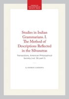 Studies in Indian Grammarians. I. The Method of Descriptions Reflected in the Silvasutras: Transactions, American Philosophical Society 1422375714 Book Cover