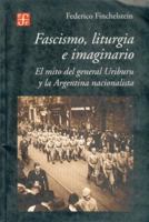 Fascismo, Liturguia E Imaginario (Historia) (Spanish Edition) 9505575017 Book Cover