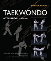 Taekwondo: A Technical Manual 1583942416 Book Cover