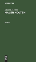 Maler Nolten, Vol. 1 (Classic Reprint) 3111071960 Book Cover