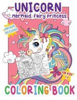 Unicorn Mermaid, fairy Princess Coloring Book: Unique Designs Gorgeous Unicorn Activity Book For Kids for Kids Ages 4-8 B08WZCD4W4 Book Cover