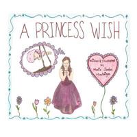 A Princess Wish 1530022916 Book Cover