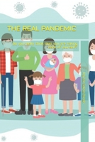 THE REAL PANDEMIC: Do you really think that you are taking care of yourself? B09FC7T1GX Book Cover
