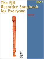 The FJH Recorder Song Book for Everyone 1 1619280515 Book Cover