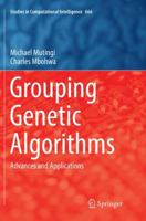 Grouping Genetic Algorithms: Advances and Applications 3319830481 Book Cover