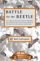 Battle for the Beetle 0837616956 Book Cover