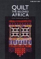 Quilt the Beloved Africa 1863513957 Book Cover