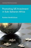 Promoting U.S. Investment in Sub-Saharan Africa 1137365439 Book Cover