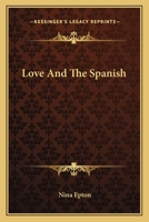 Love And The Spanish 0548388180 Book Cover