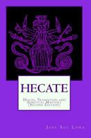 Hecate: Death, Transition and Spiritual Mastery 1442184515 Book Cover