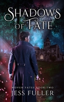 Shadows of Fate (Woven Fates) 1763790711 Book Cover