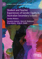 Student and Teacher Experiences of Gender Equity in Australian Secondary Schools: Gender Matters 3032107784 Book Cover