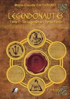 Les Légendonautes T1: Tome 1 : Les Légendes des Temps Passés 2381571361 Book Cover