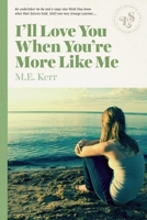 I'll Love You When You're More Like Me 0440944058 Book Cover