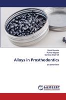 Alloys in Prosthodontics: an overview 6202564563 Book Cover