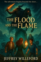 The Flood and The Flame B0FSDPCRSK Book Cover