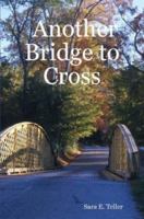 Another Bridge to Cross 143031060X Book Cover