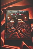 Mi cama suena (Spanish Edition) B0DVTF38XC Book Cover