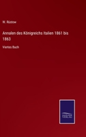 Annalen des Königreichs Italien 1861 bis 1863: Drittes Buch 374339930X Book Cover