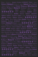 The perfect notebook journal for robert: lined notebook / journal gift, 6"x9", 120 pages, matte finish 167520134X Book Cover