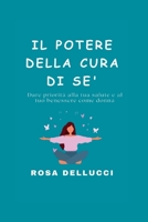 IL POTERE DELLA CURA DI SE': Dare priorità alla tua salute e al tuo benessere come donna B0C9S88PML Book Cover