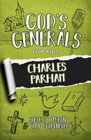 God's Generals For Kids Volume 6: Charles Parham 1610361318 Book Cover