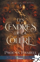 Les cendres de la colère: Les braises du néant, T1 (French Edition) B0GQGB8MBZ Book Cover