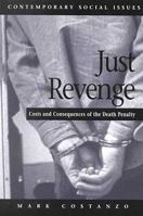 Just Revenge: Costs and Consequences of the Death Penalty 0312179456 Book Cover