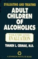Evaluating and Treating Adult Children of Alcoholics: Vol. Two: Treatment (Professional Series) 0935908641 Book Cover