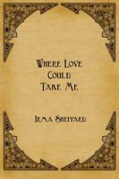 Where Love Could Take Me 0692270477 Book Cover