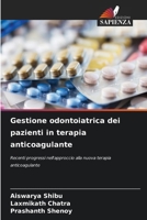 Gestione odontoiatrica dei pazienti in terapia anticoagulante (Italian Edition) 6206966542 Book Cover