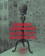 Harald Szeemann: Museum of Obsessions 1606065599 Book Cover