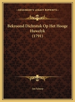 Bekroond Dichtstuk Op Het Hooge Huwelyk (1791) 1169461891 Book Cover