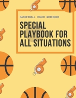 Basketball Coach Notebook- Special Playbook for All Situations: 8.5x11 inch paperback--100 page, Blank notebook 1699719144 Book Cover